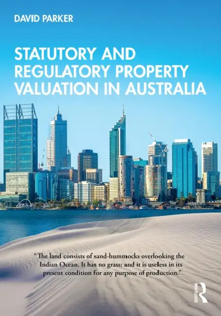 Statutory and Regulatory Property Valuation in Australia by David Parker