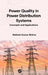 Power Quality in Power Distribution Systems: Concepts and Applications by Mahesh Kumar Mishra