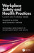 Workplace Safety and Health Practices: Current and Evolving Trends by Frances Alston