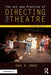 The Art and Practice of Directing for Theatre by Paul B. Crook