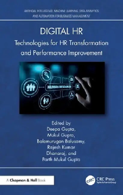 Digital HR: Technologies for HR Transformation and Performance Improvement by Deepa Gupta