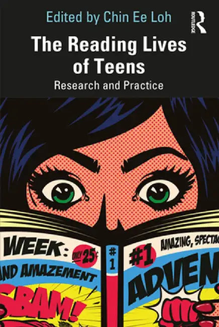 The Reading Lives of Teens: Research and Practice by Chin Ee Loh