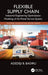 Flexible Supply Chain: Industrial Engineering Optimization Modeling of the Postal Service System by Adedeji B. Badiru