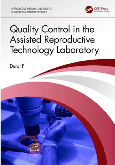 Quality Control in the Assisted Reproductive Technology Laboratory by Durai P