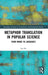 Metaphor Translation in Popular Science: From Minds to Languages by Sui He
