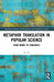Metaphor Translation in Popular Science: From Minds to Languages by Sui He