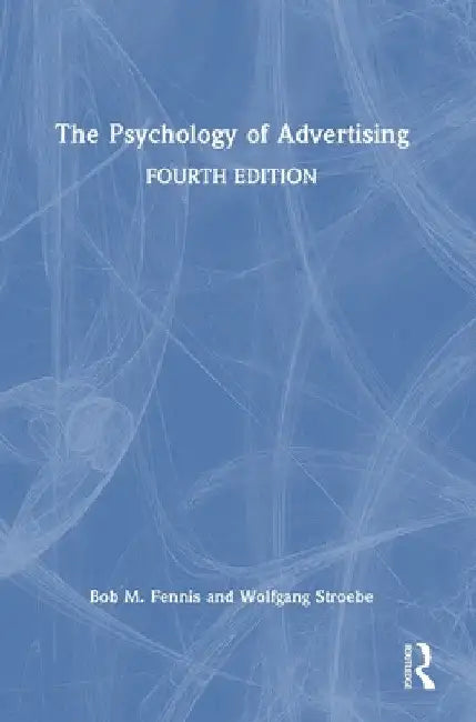 The Psychology of Advertising by Bob M. Fennis