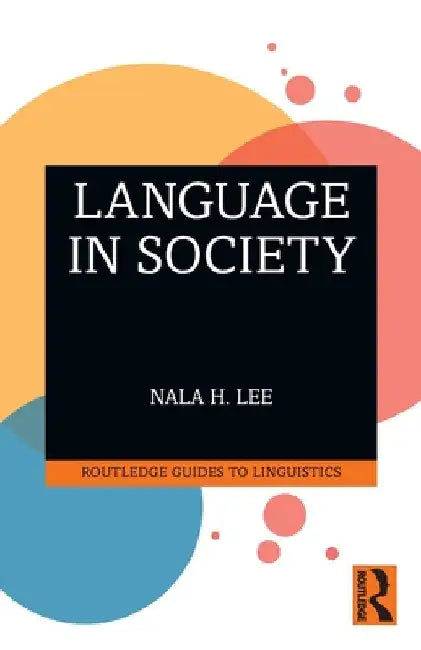 Language in Society by Nala H. Lee