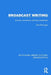 Broadcast Writing: Dramas, Comedies, and Documentaries by Ken Dancyger