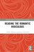 Reading the Romantic Ridiculous by Andrew McInnes