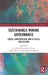 Sustainable Mining Governance: Social, Environmental and Political Discussions by J. Andrés Domínguez-Gómez