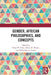 Gender, African Philosophies, and Concepts by Musa W. Dube