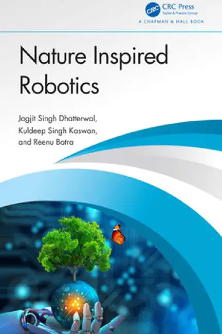 Nature Inspired Robotics by Jagjit Singh Dhatterwal