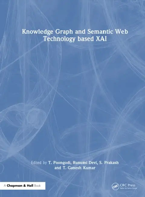 Knowledge Graph and Semantic Web Technology based XAI by T. Poongodi