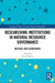 Researching Institutions in Natural Resource Governance: Methods and Frameworks by Fiona Nunan
