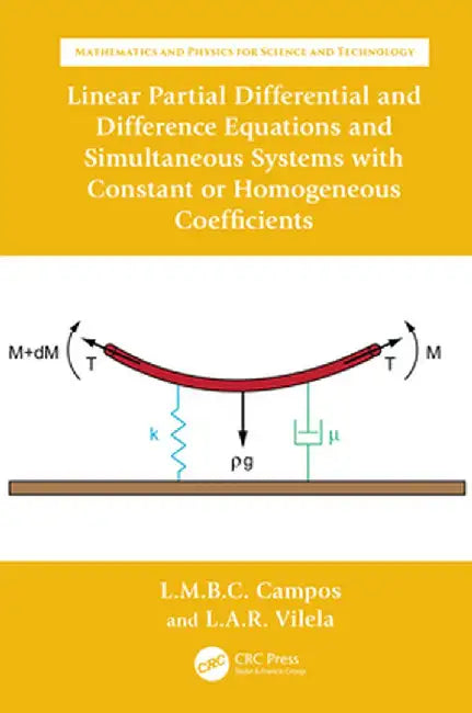 Linear Partial Differential and Difference Equations and Simultaneous Systems with Constant or Homogeneous Coefficients by Lu Braga da Costa Campos