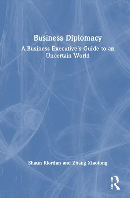 Business Diplomacy by Shaun Riordan
