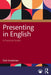 Presenting In English: A Practical Guide by Smakman, Dick