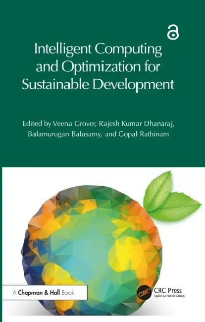 Intelligent Computing and Optimization for Sustainable Development by Veena Grover