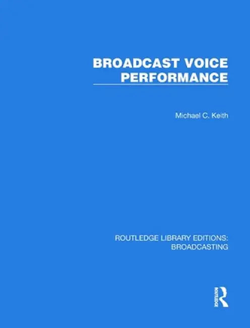 Broadcast Voice Performance by Michael C. Keith