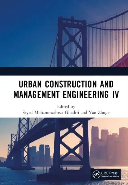 Urban Construction And Management Engineering Iv by Seyed Mohammadreza Ghadiri
