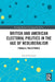 British and American Electoral Politics in the Age of Neoliberalism: Parallel Trajectories by Gerald Sussman