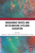 Indigenous Voices and Decolonising Lifelong Education by Apooyak'ii /. Tiffany Hind Bull-Prete