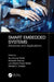 Smart Embedded Systems: Advances and Applications by Arun Sinha