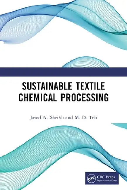 Sustainable Textile Chemical Processing by Javed N. Sheikh