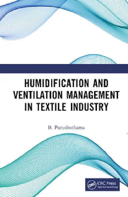 Humidification and Ventilation Management in Textile Industry by B. Purushothama