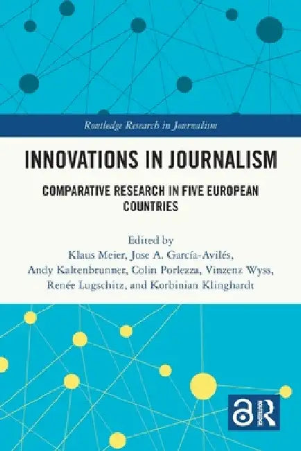 Innovations in Journalism: Comparative Research in Five European Countries by Klaus Meier