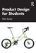 Product Design for Students by Peter Barker