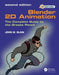Blender 2D Animation: The Complete Guide to the Grease Pencil by John M. Blain