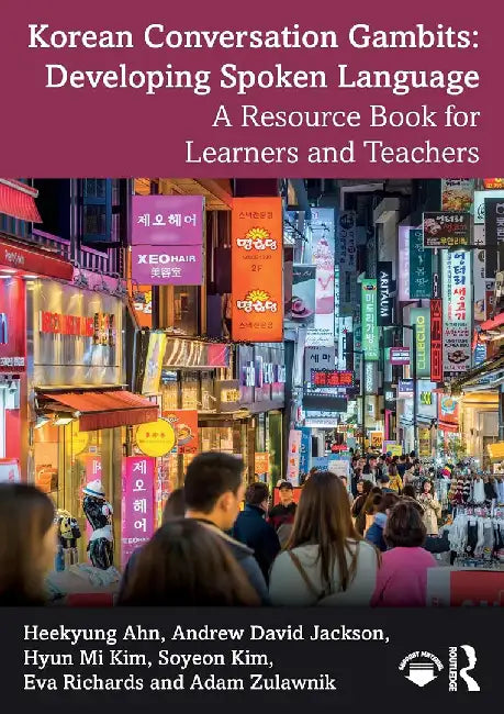 Korean Conversation Gambits: Developing Spoken Language by Ahn, Heekyung