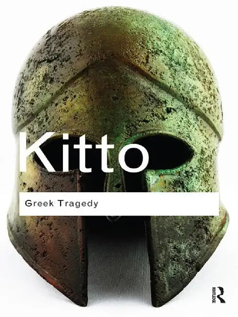 Greek Tragedy by H.D.F. Kitto