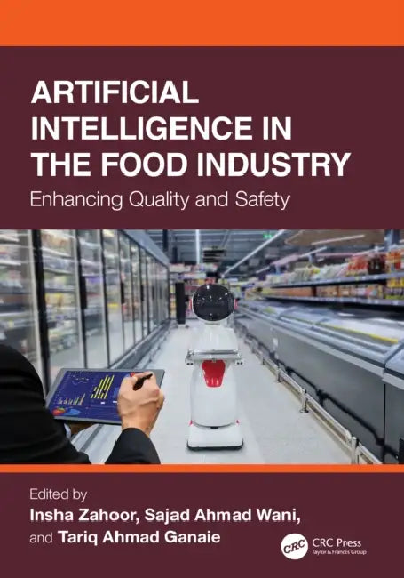 Artificial Intelligence in the Food Industry: Enhancing Quality and Safety by Insha Zahoor