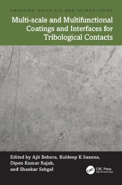 Multi-scale and Multifunctional Coatings and Interfaces for Tribological Contacts by Ajit Behera