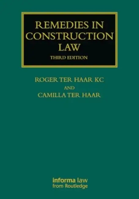 Remedies in Construction Law by Roger ter Haar