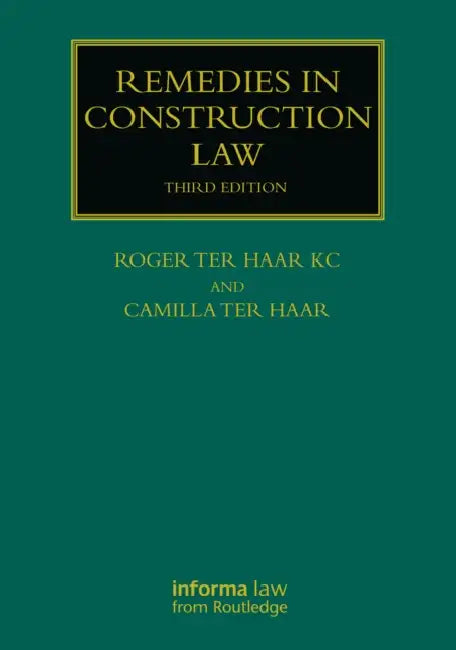 Remedies in Construction Law by Roger Ter Haar, Camilla Ter Haar