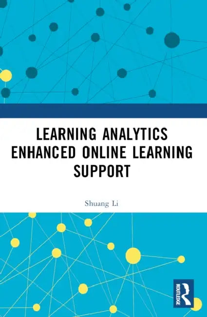 Learning Analytics Enhanced Online Learning Support by Shuang Li