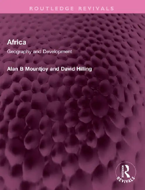 Africa: Geography and Development by Alan B. Mountjoy