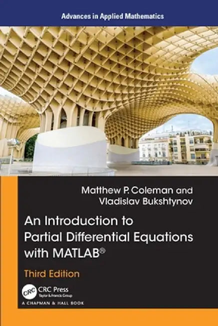 An Introduction to Partial Differential Equations with MATLAB by Matthew P. Coleman