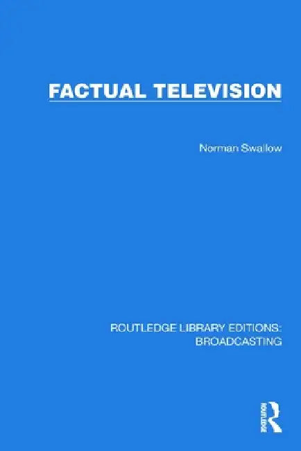 Factual Television by Norman Swallow