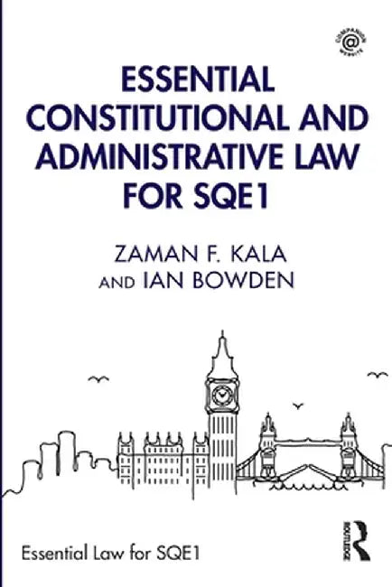 Essential Constitutional and Administrative Law for SQE1 by Kala, Zaman F.