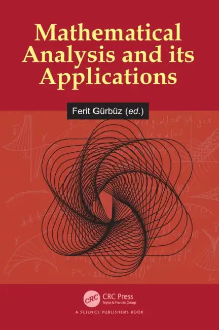 Mathematical Analysis and its Applications by Ferit Gürbüz