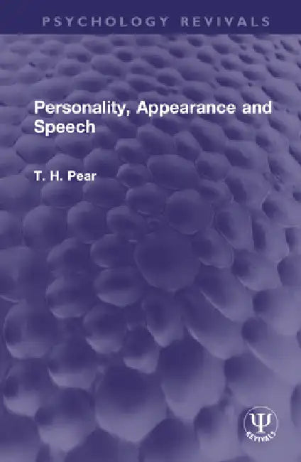 Personality, Appearance and Speech by T. H. Pear