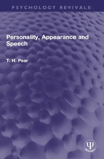 Personality, Appearance and Speech by T. H. Pear