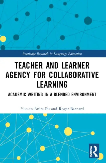 Teacher and Learner Agency for Collaborative Learning by Yue-En Anita Pu