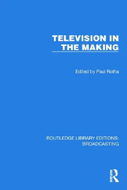 Television in the Making by Paul Rotha