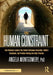 The Human Constraint: How Business Leaders Can Embed Continuous Innovation, Conflict Resolution, and Problem Solving Into Daily Practice by Angela Montgomery